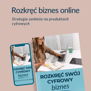 Rozkręć swój cyfrowy biznes – Kompletny plan działania
